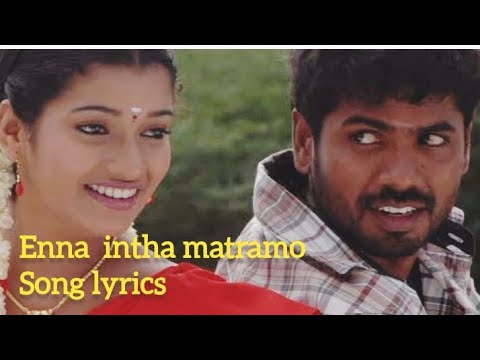 Enna intha matramo Full song lyrics
