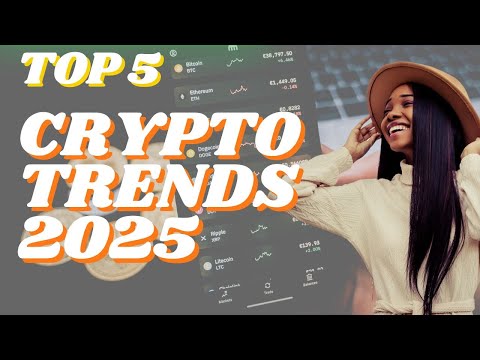 Top 5 Crypto Trends 2025 will make you rich !!!!