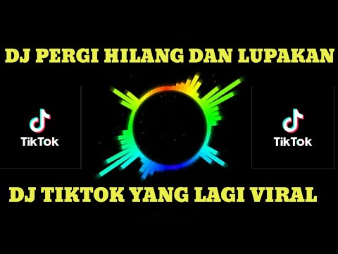 dj terbaru 2020 slow remix💃dj pergi hilang dan lupakan dj full bass 2020 dj tik tok viral 2020