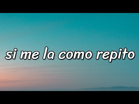 si me la como repito (Lyrics)