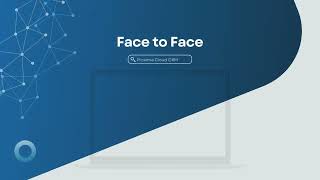 Proxima Cloud CRM: Enhancing Face-to-Face Activities