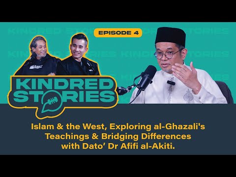EP4 |  Exploring al-Ghazali's Teachings & Bridging Differences | Dato’ Dr Afifi al-Akiti
