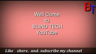 welcome to blind tech YouTube channel #blindtech