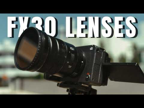 TOP 5 Best Lenses For Sony FX30 In 2025