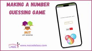 Make a Number Guessing Game | MIT App Inventor Tutorials