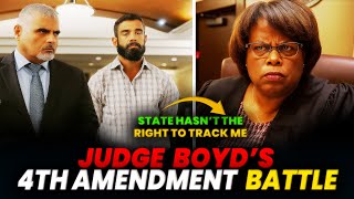 Judge Boyd v/s Major 4th Amendment Battle: Your Location. Their Evidence?