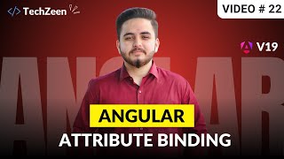 Angular 19 Tutorial #22: Attribute Binding in Angular 19 | ( Hindi / Urdu ) | 2024