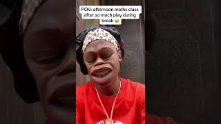 How dem go dey put maths class after break when person don play finish😂 #viral #funny #mathsclass