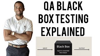 QA Black Box Testing Explained