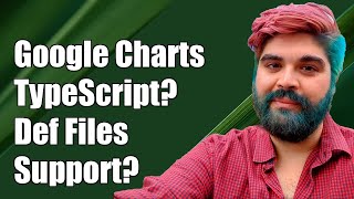 Does Google Charts Support TypeScript? Find TypeScript Definition Files