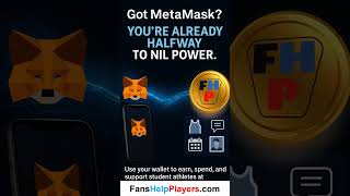 MetaMask + FHP Coin = NIL Power 💸🦊 #MetaMask #FHPcoin #CryptoRewards #NIL #FansHelpPlayers