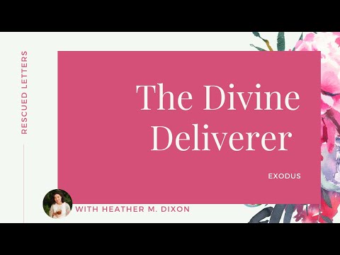 The Divine Deliverer: Exodus 7-16 Teaching