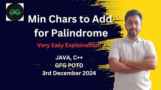 Min Chars to Add for Palindrome | GFG POTD 3 dec 2024 | JAVA | C++