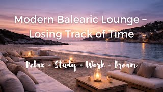 Modern Balearic Lounge – Losing Track of Time