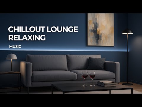 CHILLOUT LOUNGE - Relaxing Music / Best Of Chill Out Melodies Mix 2025
