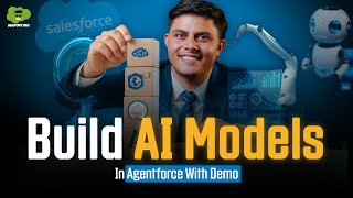 Model Builder in Agentforce With Demo | Build Predictive & Generative AI Models in Salesforce