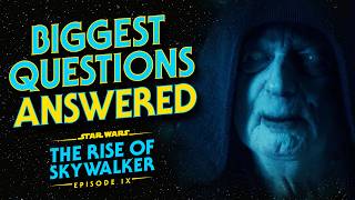 The Rise of Skywalker - The Most Frequently Asked Questions ANSWERED
