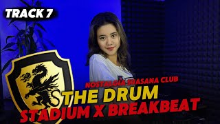 DJ STADIUM X BREAKBEAT TRACK 7 | THE DRUM | NOSTALGIA REMIX DJ TELOOR