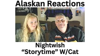 Alaskan Reactions Cat's 1st Time Hearing-Nightwish "Storytime"  Floor has the greatest voice ever!!
