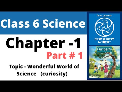 🌟 Wonderful World of Science! | Class 6 Science Chapter 1 | Part 1 | CBSE NCERT Curiosity 2024-25 🌟