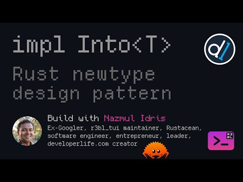 Build with Naz : newtype design pattern, and impl Into T for ergonomic APIs