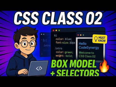 Master Web Development with MERN: CSS Class 02 Tutorial #codesynergy