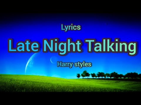 Harry Styles Late Night Talking !Lyrics #lyrics #harrystyles #latenighttalking @HarryStyles
