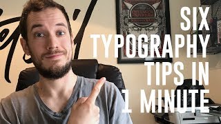 6 Typography Tips in 1 Minute!