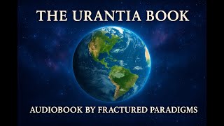 The Urantia Book Audiobook – Part 2 | The Eternal Son & Divine Trinity Explained