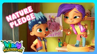 Take the Pledge to Protect Nature 💚 | FULL EPISODE | Windy Weatherfoot