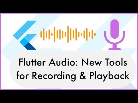 Flutter Audio: New Tools for Recording & Playback