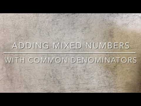 Adding Mixed Numbers with Common Denominators