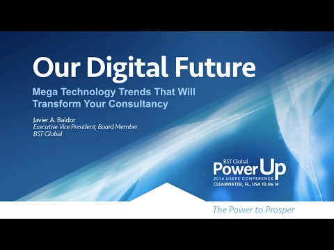 Our Digital Future: A Presentation by BST Global EVP Javier Baldor