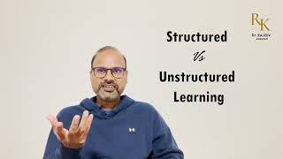 Structured learning Vs unstructured learning: Which one is the right choice for you?