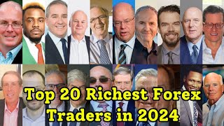 Top 20 Richest Forex Traders in 2024 - Inside The $6.6 Trillion A Day Forex Market 💰🏧