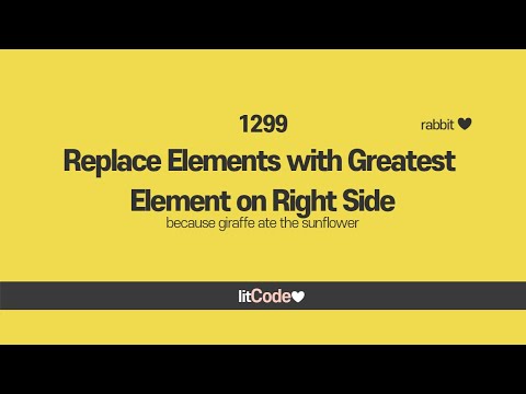 leetcode - 1299 Replace Elements with Greatest Element on Right Side Solution & Explanation