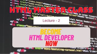 HTML Master Class - Lecture 2
