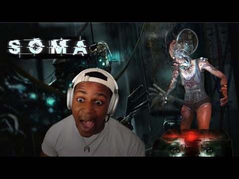This ALIEN WANTS MY CHEEKS!!! | SOMA Playthrough - Part 1