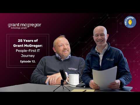 25 Years of Grant McGregor: People-First IT Journey