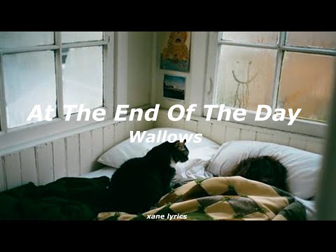 Wallows - At the End of the Day (Lyrics)