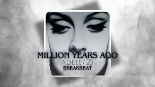 MILLION YEARS AGO - BREAKBEAT (MAULANARICKY✘ REMIX)