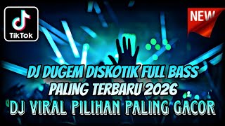 DJ DUGEM FUNKOT PALING ENAK TERBARU 2026 ⁉️ Dj Viral Pilihan Paling Gacor ‼️ DJ FULL BASS KENCANG 