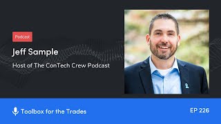 Why Field-First Tech is the Future of Construction  | Podcast Ep 226 | Toolbox for the Trades
