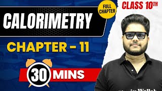 CALORIMETRY in 30 Mins | Complete Chapter Mind  Map | Class 10 ICSE PHYSICS