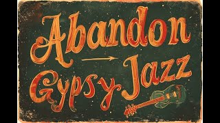 Easy Gypsy Jazz Waltz Guitar Cover :  ‘Abandon’ (Beguine Tune)