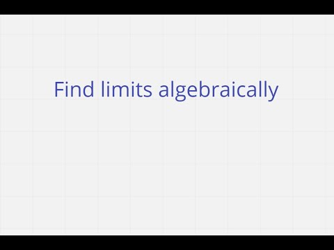 How to find limits algebraicaly