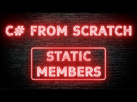 C# From Scratch - 03.05 Static members
