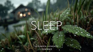 Gentle Rain & Guitar Music for Deep Focus ~ Peaceful Instrumental Study Background