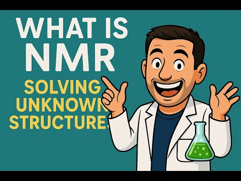 1H NMR Part 1: Introduction to NMR Spectra, Solving Unknown Structures