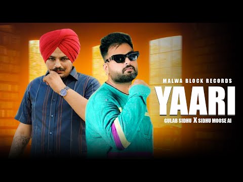 Yaari ( Official Video ) Gulab Sidhu | Sidhu Moosewala | New Punjabi Songs 2025